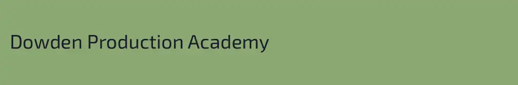Dowden Production Academy